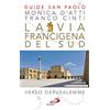 La via Francigena del sud