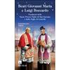 Beati Giovanni Maria e Luigi Boccardo. Fondatori delle Suore Povere Figlie di San Gaetano e delle Figlie di Gesù Re