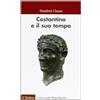 Costantino e il suo tempo