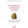 Camminare umilmente con Dio