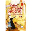 Ho fatto un grande sogno