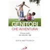 Genitori che avventura!