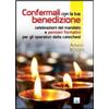 Confermali con la tua benedizione