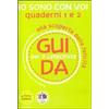 Io sono con voi. Alla scoperta della felicità - Guida