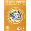 Io sono con voi. Alla scoperta della felicità. Vol. 1 - Quaderno