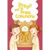 Prego per la Prima Comunione