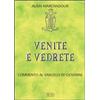 Venite e vedrete