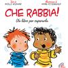 Che rabbia!