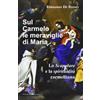 Sul Carmelo le meraviglie di Maria