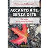 Accanto a te, senza di te