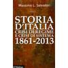 Storia d'Italia, crisi di regime e crisi di sistema 1861-2013