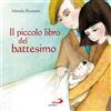 Il piccolo libro del battesimo