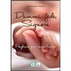Dammi fede, Signore