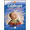 Celebrare l'Avvento e il Natale, la Quaresima e la Pasqua /1