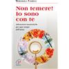 Non temere! Io sono con te