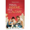 Prima insieme... poi all'altare