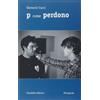P come perdono