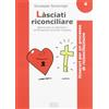 Làsciati riconciliare. Esercizi per un laboratorio di formazione spirituale integrata