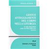 Gesti e atteggiamenti del corpo nella liturgia