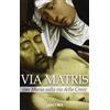 Via Matris con Maria sulla via della croce