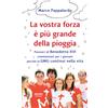 La vostra forza è più grande della pioggia