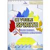 Ci vuole spirito