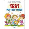 Test per tutti i gusti