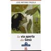 Via aperta da Gesù 4.Giovanni