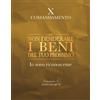 Non desiderare i beni del tuo prossimo