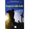 Sorpresi dalla fede