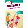 Nazaret. La scoperta di Gesù. Vol. 2