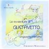 Le avventure di Gustavetto angioletto perfetto