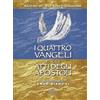 I quattro Vangeli e gli Atti degli apostoli