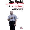Io cristiano come voi