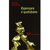 Ripensare il quotidiano