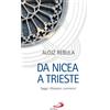 Da Nicea a Trieste