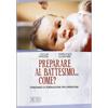 Preparare al battesimo....come?