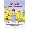 L' ora di catechismo. Vol. 1
