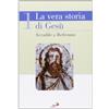 La vera storia di Gesù