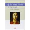 La vera storia di Gesù