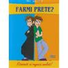 Farmi prete?