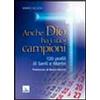 Anche Dio ha i suoi campioni