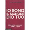Io sono il Signore Dio tuo