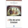 Il Dio dei primi cristiani