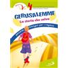 Gerusalemme. La storia che salva. Vol. 4
