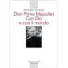 Don Primo Mazzolari. Con Dio e con il mondo