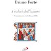 I colori dell'amore. Il matrimonio e la bellezza di Dio
