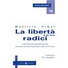 La libertà e le sue radici. L'affermarsi dei diritti della persona nella pastorale della Chiesa dalle origini al XVI secolo