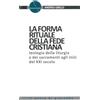 La forma rituale della fede cristiana