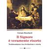 Il Signore è veramente risorto